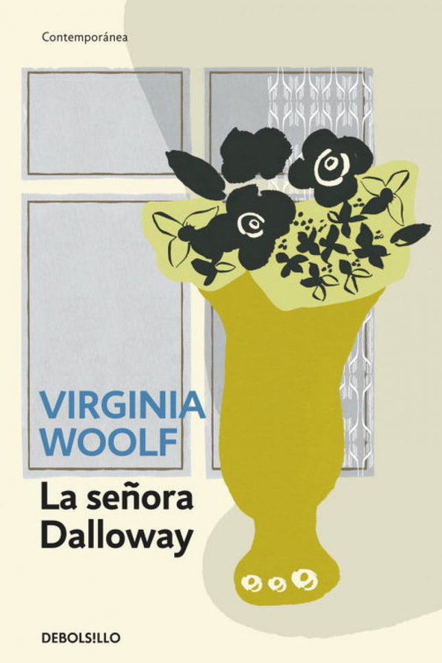 Libro La Señora Dalloway: La señora Dalloway, la primera de las novelas con que Virginia Woolf revolucionó la narrativa 