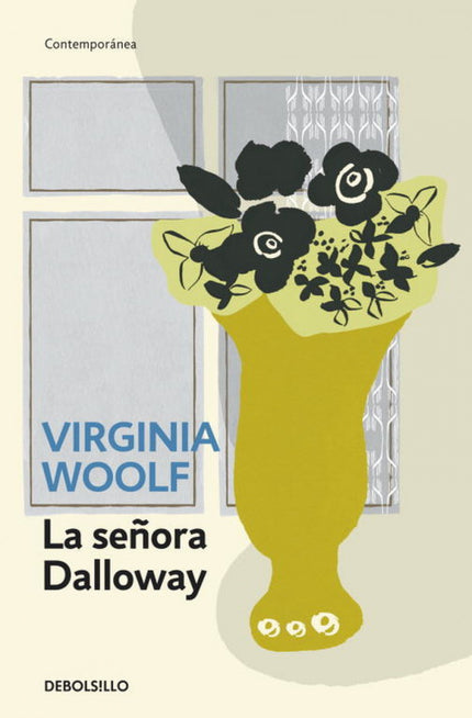 Libro La Señora Dalloway: La señora Dalloway, la primera de las novelas con que Virginia Woolf revolucionó la narrativa 