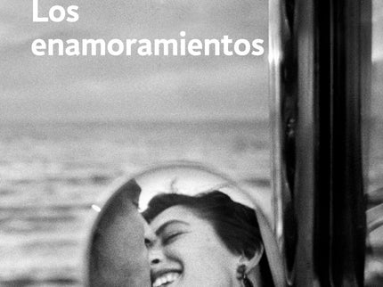 Libro Los Enamoramientos: Cada mañana María Dolz contempla en una cafetería a una pareja a la que no conoce de nada, cuy