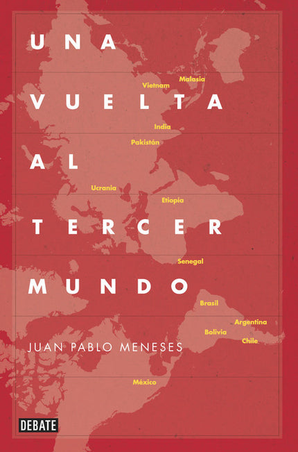 Una vuelta al tercer mundo - Juan Pablo Meneses - Tapa blanda