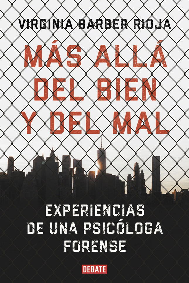 Libro Más Allá Del Bien Y Del Mal: La doctora Barber nos descubre que el mal tiene un rostro dolorosamente humano. «Al llegar, Henry seguía allí.