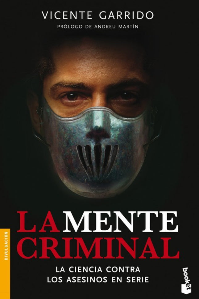 Libro La Mente Criminal: Los interesados en las ciencias sociales y criminológicas y los estudiantes y profesionales de 