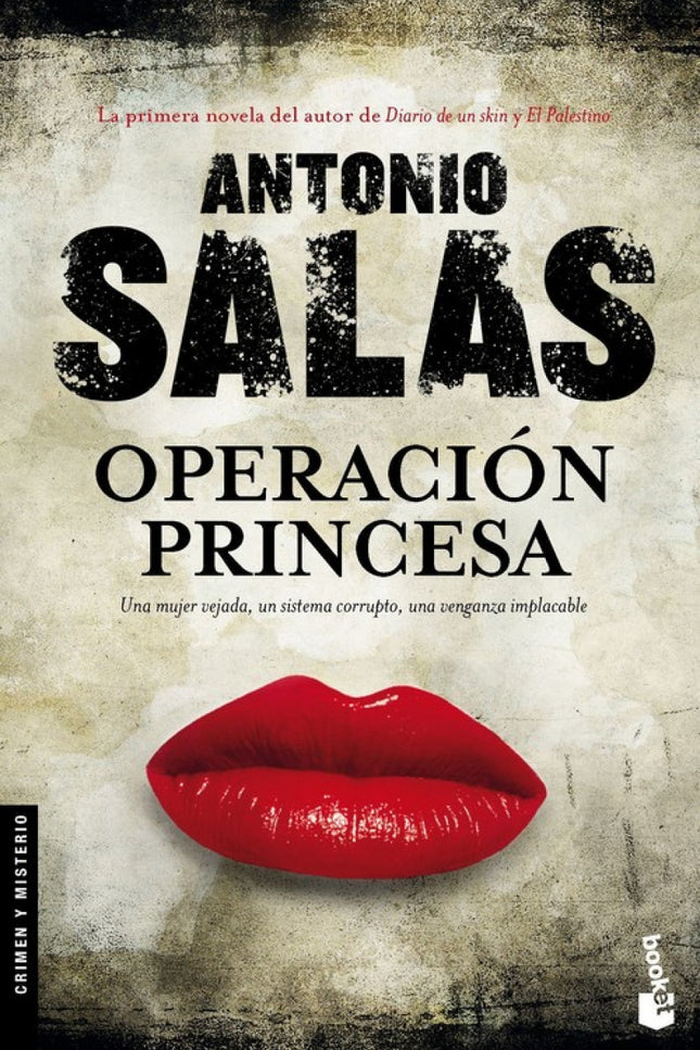 Libro Operación Princesa: ¿Y si fuese posible reconocer a todos los políticos, policías o empresarioscorruptos por una m