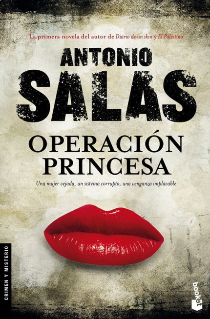 Libro Operación Princesa: ¿Y si fuese posible reconocer a todos los políticos, policías o empresarioscorruptos por una m