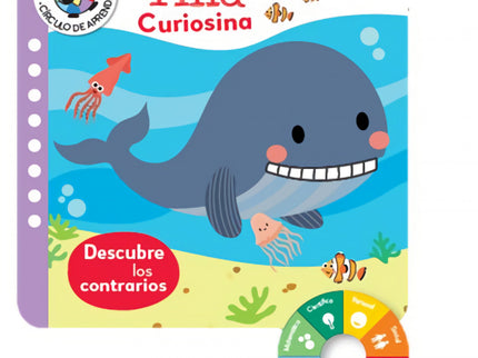 Libro Tina Curiosina - Descubre Los Contrarios: Este libro ayuda a enseñar los contrarios a los niños, lo que mejora el vocabulario y la capacidad de describir y comparar situaciones cotidianas. Es un buen punto de partida para hablar sobre lo que ven cada día.