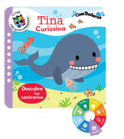 Libro Tina Curiosina - Descubre Los Contrarios: Este libro ayuda a enseñar los contrarios a los niños, lo que mejora el vocabulario y la capacidad de describir y comparar situaciones cotidianas. Es un buen punto de partida para hablar sobre lo que ven cada día.