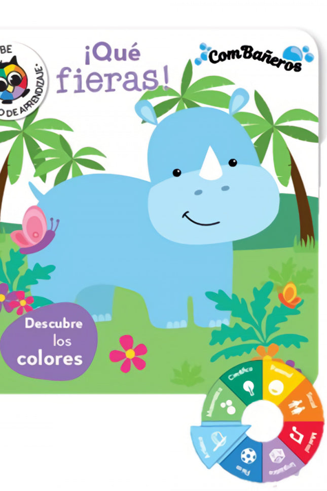 Libro Que Fieras! Descubre Los Colores: Este libro ayuda a enseñar los colores a los pequeños. Reconocer los colores es importante para las competencias artísticas del niño, además le ayuda a entender su entorno y a hablar de él porque utilizamos los colores a todas horas para explicar el mundo que nos rodea.