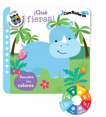 Libro Que Fieras! Descubre Los Colores: Este libro ayuda a enseñar los colores a los pequeños. Reconocer los colores es importante para las competencias artísticas del niño, además le ayuda a entender su entorno y a hablar de él porque utilizamos los colores a todas horas para explicar el mundo que nos rodea.