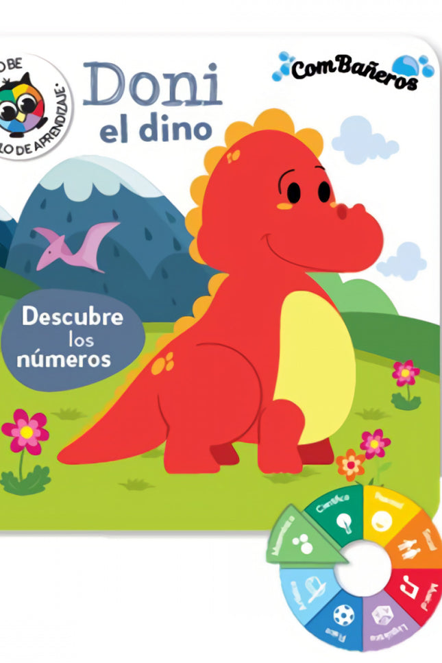 Libro Doni El Dino - Descubre Los Numeros (combañeros): Este libro ayuda a enseñar los números a los niños. Familiarizarse con los números activará en el niño la comprensión de las cantidades pequeñas y le ayudará a tener una buena base aritmética