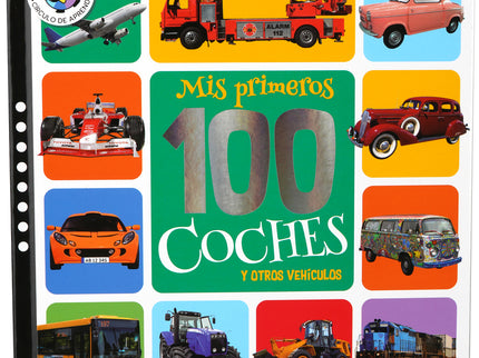 Mis Primeros 100 Coches Y Otros Vehículos