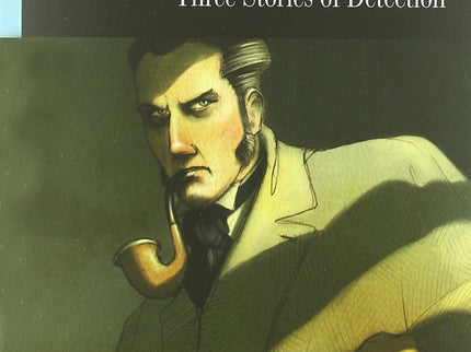 Sherlock Holmes Investigates: Three Stories Of Detection
