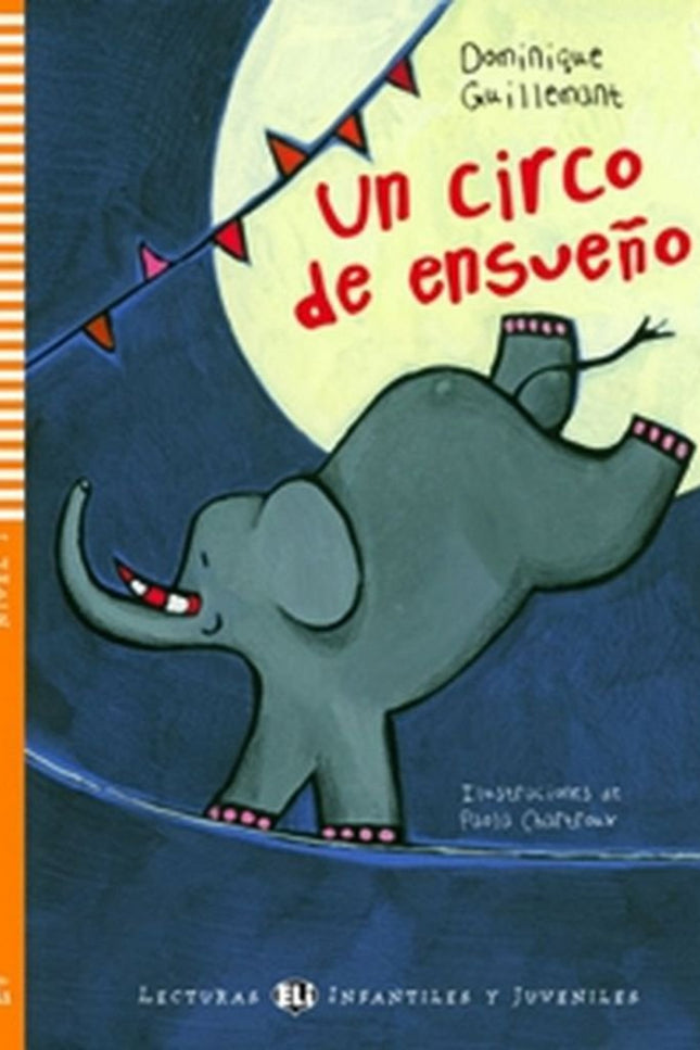 Libro Niv.1/Un Circo De Ensueño: .