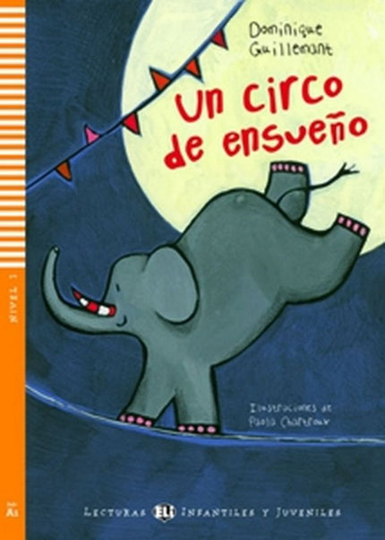 Libro Niv.1/Un Circo De Ensueño: .