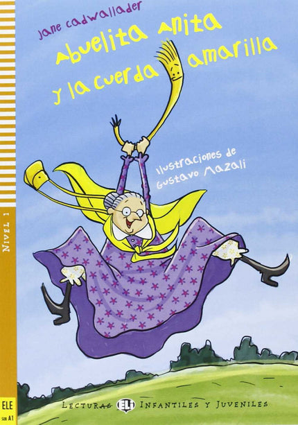 Libro Niv.1/Abuelita Anita Y La Cuerda Amarilla: .