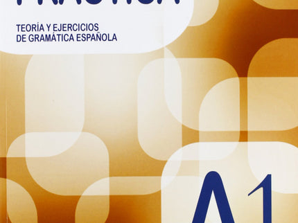 Libro Gramática Practica A1: .