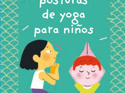 Libro Baraja 52 Posturas De Yoga Para Niños: íDescubre 52 posiciones de yoga para iniciarte en esta práctica mientras te diviertes! Aprende a controlar tu cuerpo y a calmar tu mente después de un día agotador en el cole.