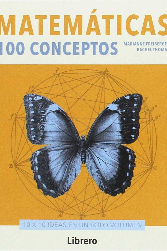 Libro Matemáticas: Desde el teorema de Pitágoras y la teoría de la relatividad de Einstein hasta la geometría euclidiana
