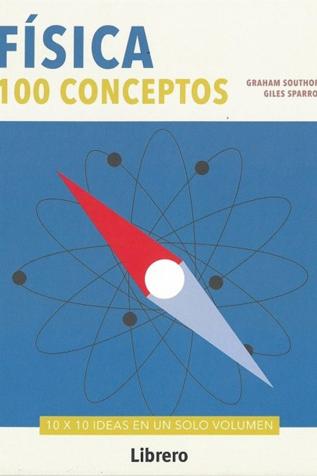 Libro Física: Con 100 temas divididos en 10 breves capítulos, es la obra ideal para reforzar sus conocimientos sobre la ciencia que rige nuestro universo. ¿De qué sirve la teoría de las cuerdas, y qué tiene que ver una cuerda con ello?