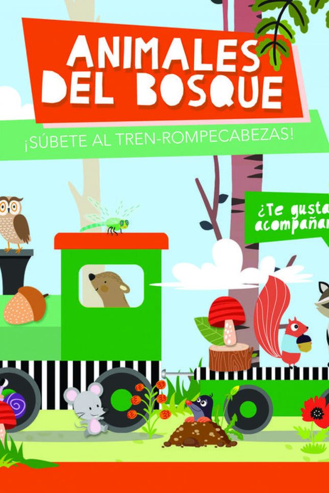 Libro Animales Del Bosque: Los animales del bosque se van de viaje en tren. ¿Te gustaría acompañarlos?