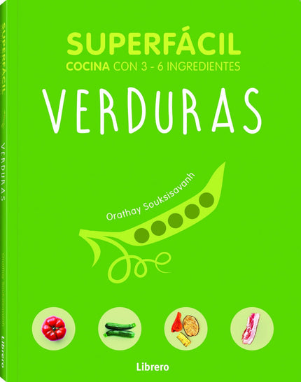 Libro Verduras: 69 recetas infalibles y muy ricas. Con pocos ingredientes, riquísimas propuestas para sus comidas diaria