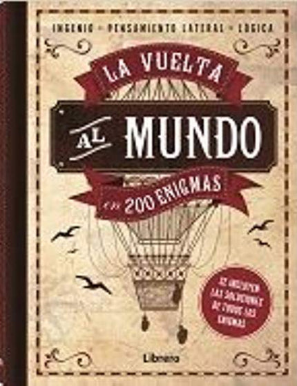 Libro Vuelta Al Mundo En 200 Enigmas: Estos rompecabezas están inspirados en la clásica novela de aventuras de Julio Verne la vuelta al mundo en 80 días, totalmente ilustrado Pon a prueba tus habilidades de observación y talento de razonamiento con esta notable colección de juegos de ingenio y pasatiempos de lógica. Se incluyen las soluciones a todos los enigmas y pasatiempos.