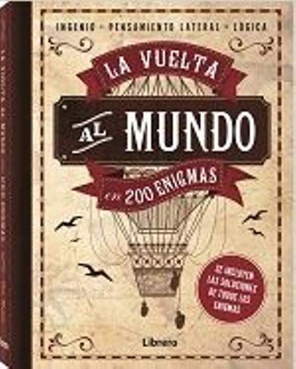 Libro Vuelta Al Mundo En 200 Enigmas: Estos rompecabezas están inspirados en la clásica novela de aventuras de Julio Verne la vuelta al mundo en 80 días, totalmente ilustrado Pon a prueba tus habilidades de observación y talento de razonamiento con esta notable colección de juegos de ingenio y pasatiempos de lógica. Se incluyen las soluciones a todos los enigmas y pasatiempos.