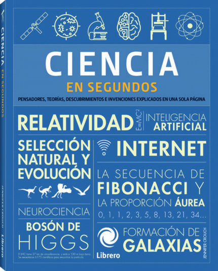 Libro Ciencia En Segundos: Pensadores, teorías, descubrimientos y conceptos relacionados con la ciencia explicados en una sola página de manera muy sencilla. ¡Lo comprenderá en segundos!