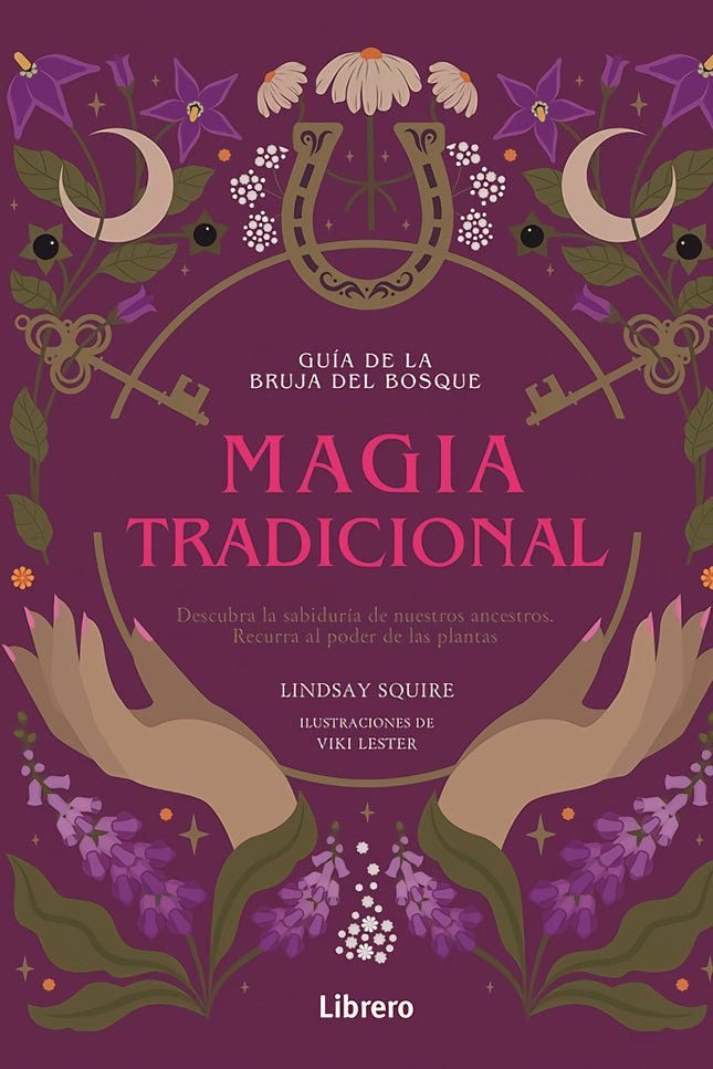 Guia Bruja Del Bosque. Magia Tradicional