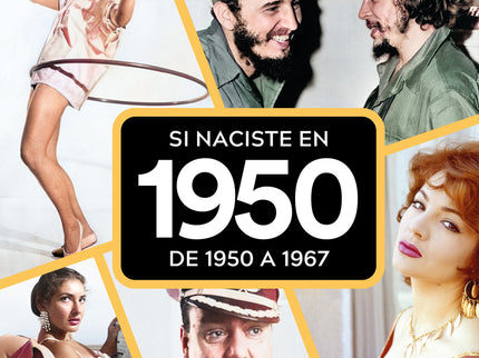 Si Naciste En 1950: De 1950 A 1967
