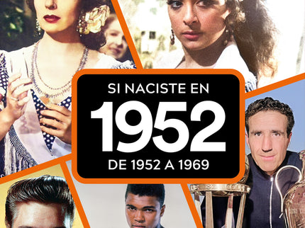 Si Naciste En 1952: De 1952 A 1969