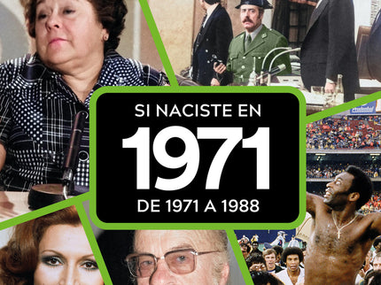 Si Naciste En 1971: De 1971 A 1988