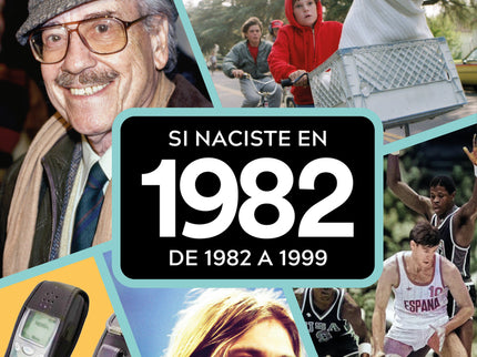 Si Naciste En 1982: De 1982 A 1999