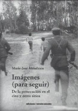 IMAGENES (PARA SEGUIR) - Marie-Jose Mondzain