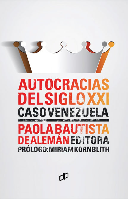 Portada del libro Autocracias Del Siglo Xxi (caso Venezuela)