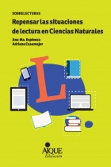 Repensar las situaciones de lectura en Ciencias Naturales - Casamajor