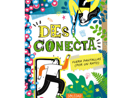 Desconecta: Fuera Pantallas Por Un Rato
