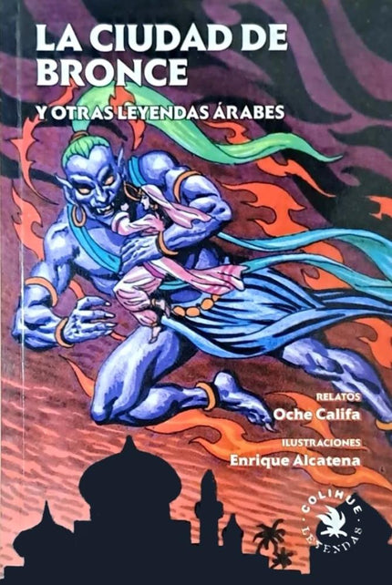 CIUDAD DE BRONCE Y OTRAS LEYENDAS ARABES, LA