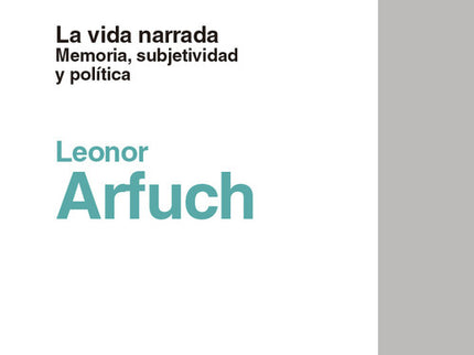 La vida narrada - Leonor Arfuch - OTRO FORMATO LIBRO