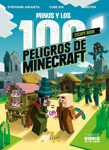 MINUS Y LOS 100 PELIGROS DE MINECRAFT - SCAPE BOOK