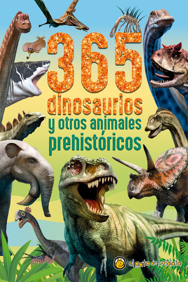 365 Dinosaurios Y Otros Animales Prehistóricos