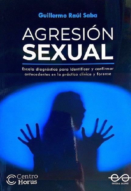AGRESION SEXUAL ESCALA DIAGNOSTICA PARA IDENTIFICAS Y CONF - Guillermo Raul Saba