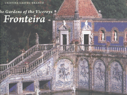 The Gardens Of The Viceroys Fronteira