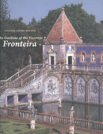 The Gardens Of The Viceroys Fronteira