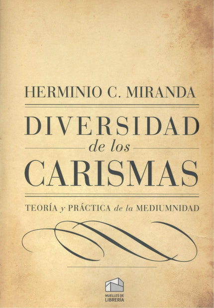 Diversidad De Los Carismas:teoria Y Practica Mediumnidad