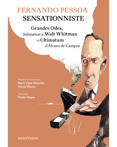 Fernando Pessoa Sensationniste. Grandes Odes, Salutation à Walt Whitman Et Ultim