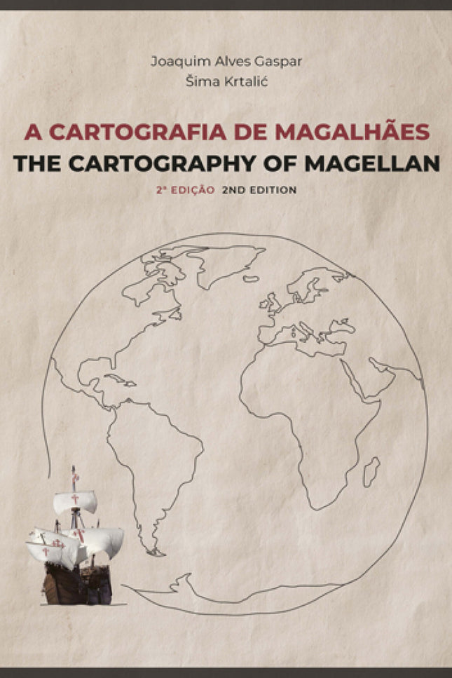 A Cartografia De Magalhaes;the Cartography Magellan