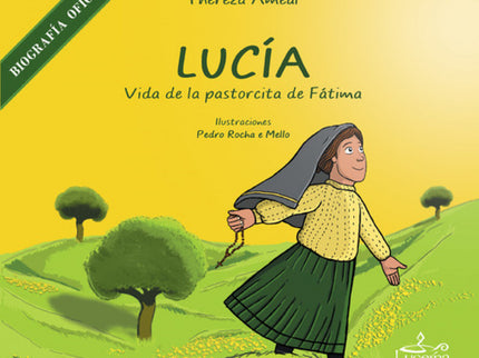 Lucía. Vida De La Pastorcita De Fátima