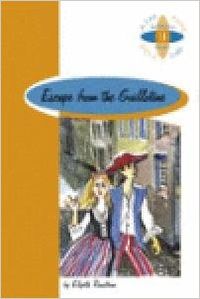 Libro Escape From The Guillotine 2ºeso: On holiday with her parents in Paris, Sonia meets Philippe, whose parents own th