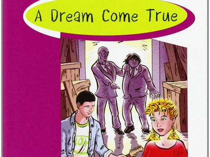 Libro A Dream Come True: Genre: Adventure Level: Easy Words: 600-900 Headwords When Tanya and Dan audition for a band, l