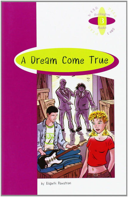 Libro A Dream Come True: Genre: Adventure Level: Easy Words: 600-900 Headwords When Tanya and Dan audition for a band, l